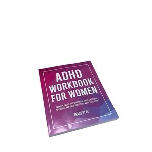 ADHD Workbook For Women by Tracy Neel. New/unused condition.